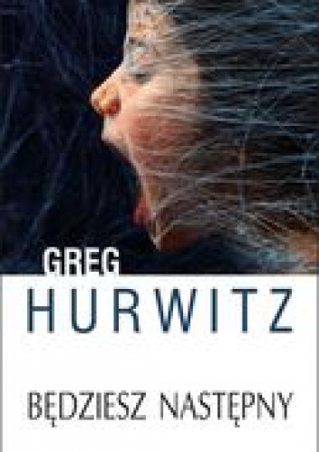 Okładka: Gregg Hurwitz - Będziesz następny