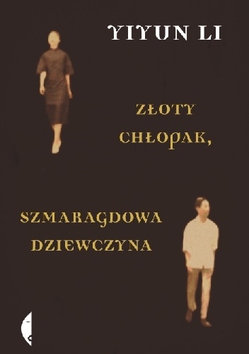 Okładka: Yiyun Li - Złoty chłopak, szmaragdowa dziewczyna