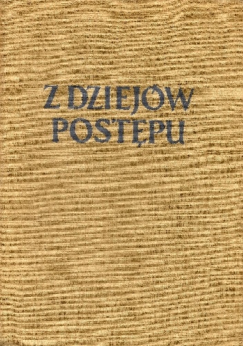 Okładka: Jerzy Budziło - Z dziejów postępu. Zarys popularny