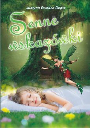 Okładka: Justyna Ewelina Depta - Senne wskazówki