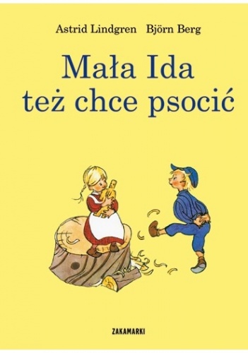 Okładka: Astrid Lindgren - Mała Ida też chce psocić