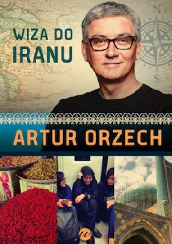 Okładka: Artur Orzech - Wiza do Iranu