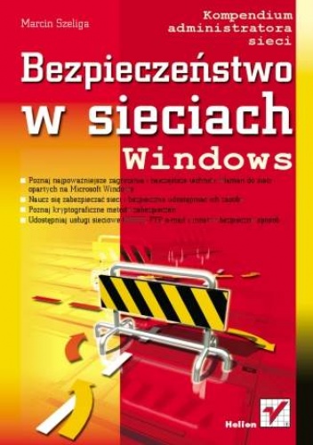 Okładka: Marcin Szeliga - Bezpieczeństwo w sieciach Windows