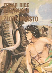 Okładka: Edgar Rice Burroughs - Przygody Tarzana człowieka leśnego. T. 2, Złote miasto