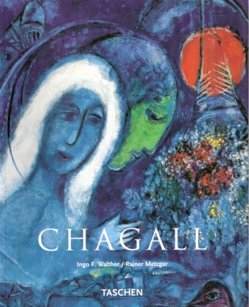 Okładka: Ingo F. Walther - Marc Chagall 1887-1985. Malarstwo jako poezja