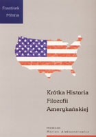 Okładka: Frantisek Mihina - Krótka historia filozofii amerykańskiej