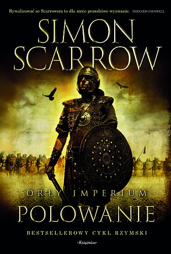 Okładka: Simon Scarrow - Orły Imperium: Polowanie