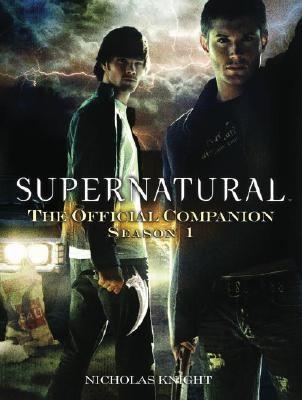 Okładka: Nicholas Knight - Supernatural: The Official Companion: Season 1
