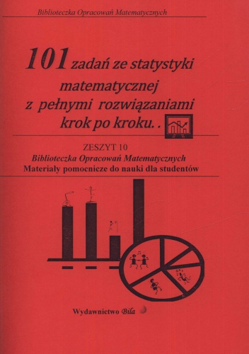 Okładka:  - 101 zadań ze statystyki matematycznej z pełnymi rozwiązaniami krok po kroku...
