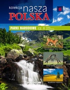 Okładka:  praca zbiorowa - Kolekcja Nasza Polska - Parki narodowe cz. II. Polska południowa