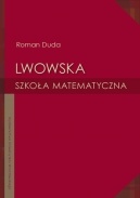 Okładka: Roman Duda - Lwowska szkoła matematyczna