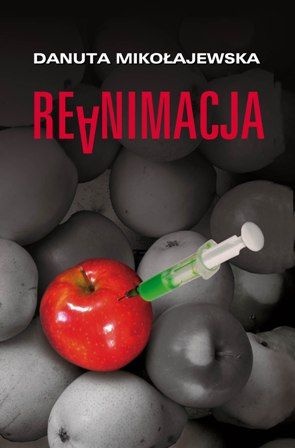 Okładka: Danuta Mikołajewska - Reanimacja