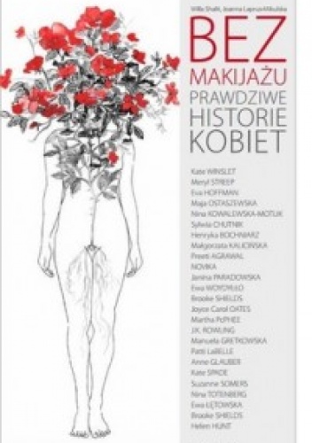Okładka: Joanna Laprus-Mikulska - Bez makijażu. Prawdziwe historie kobiet