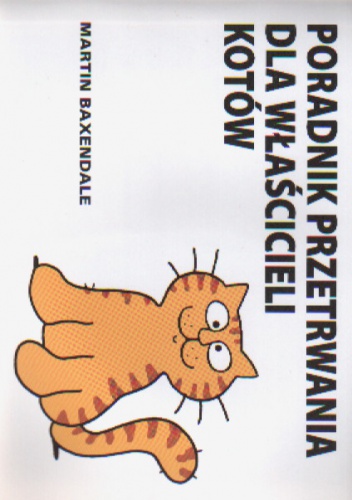 Okładka: Martin Baxendale - Poradnik przetrwania dla właścicieli kotów