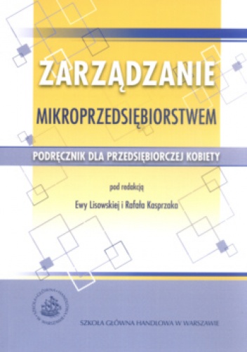 Okładka: Rafał Kasprzak - Zarządzanie mikroprzedsiębiorstwem.  Podręcznik dla przedsiębiorczej kobiety