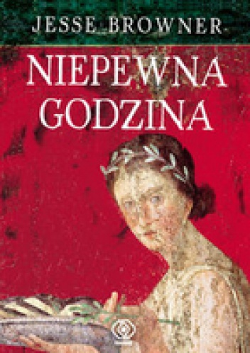 Okładka: Jesse Browner - Niepewna godzina