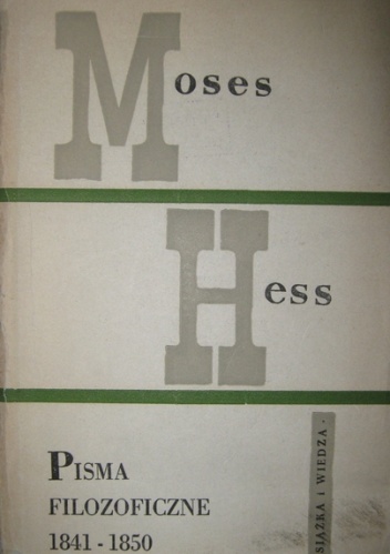Okładka: Mojżesz Hess - Pisma filozoficzne 1841-1850