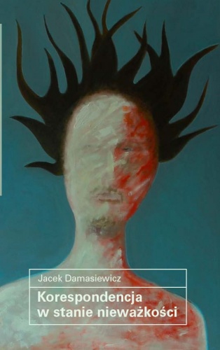 Okładka: Jacek Damasiewicz - Korespondencja w stanie nieważkości
