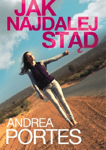 Okładka: Andrea Portes - Jak najdalej stąd