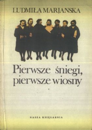 Okładka: Ludmiła Marjańska - Pierwsze śniegi, pierwsze wiosny