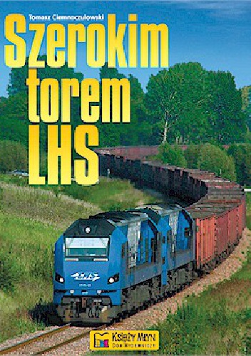 Okładka: Tomasz Ciemnoczułowski - Szerokim torem LHS