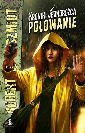 Okładka: Robert J. Szmidt - Kroniki jednorożca. Polowanie