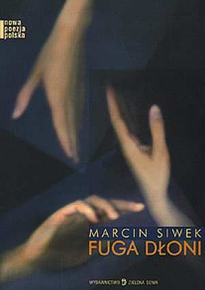 Okładka: Marcin Siwek - Fuga dłoni