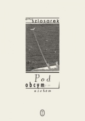 Okładka:  Artur Szlosarek - Pod obcym niebem