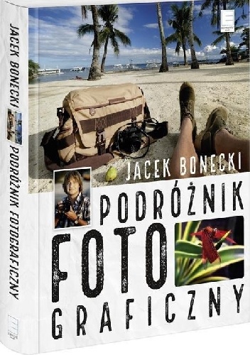 Jacek Bonecki - Podróżnik fotograficzny