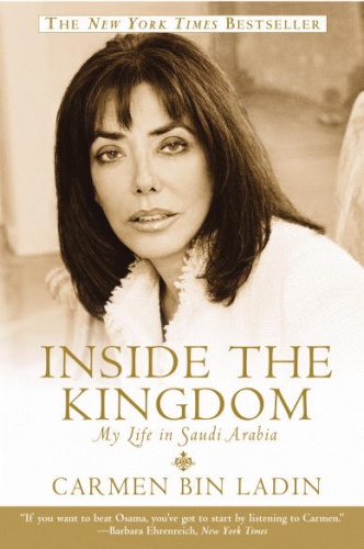 Okładka: Carmen Bin Ladin - Inside the Kingdom: My Life in Saudi Arabia