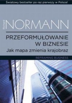 Okładka: Richard Normann - Przeformułowanie w biznesie
