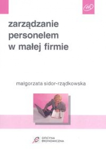 Okładka: Małgorzata Sidor-Rządkowska - Zarządzanie personelem w małej firmie
