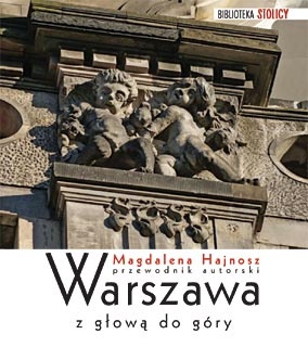 Okładka: Magdalena Hajnosz - Warszawa z głową do góry