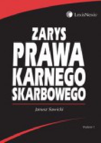 Okładka: Janusz Sawicki - Zarys prawa karnego skarbowego