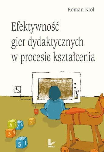 Okładka: Roman Król - Efektywność gier dydaktycznych w procesie kształcenia