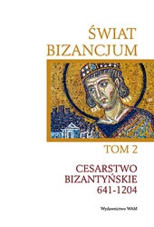 Okładka:  praca zbiorowa - Świat Bizancjum, tom 2. Cesarstwo Bizantyńskie 641-1204