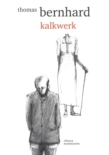 Okładka: Thomas Bernhard - Kalkwerk