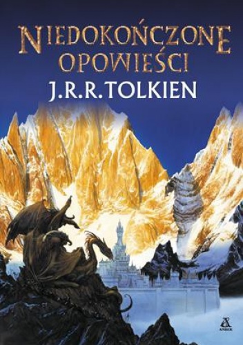 Okładka: John Ronald Reuel Tolkien - Niedokończone opowieści