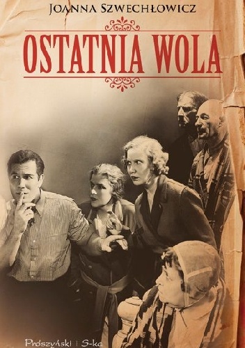 Okładka: Joanna Szwechłowicz - Ostatnia wola