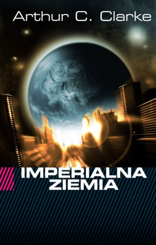 Okładka: Arthur C. Clarke - Imperialna Ziemia