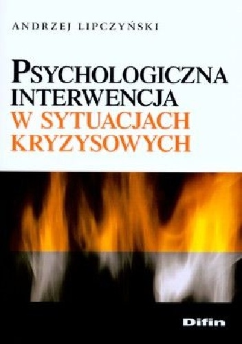 Okładka: Andrzej Lipczyński - Psychologiczna interwencja w sytuacjach kryzysowych