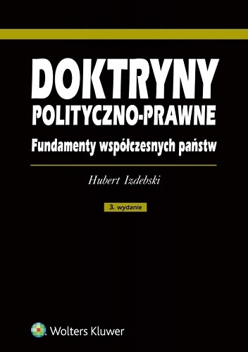 Okładka: Hubert Izdebski - Doktryny polityczno-prawne. Fundamenty współczesnych państw