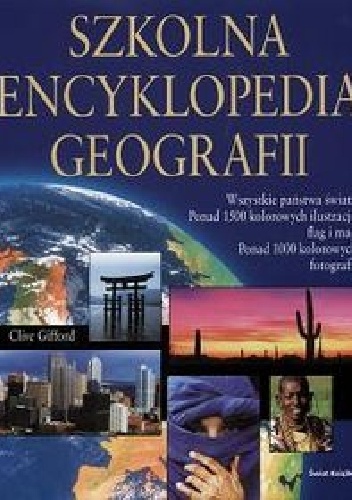 Okładka: Clive Gifford - Szkolna Encyklopedia Geografii