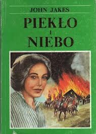Okładka: John Jakes - Piekło i Niebo. Część pierwsza