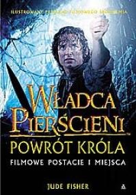 Okładka: Jane Johnson - Władca Pierścieni: Powrót Króla. Filmowe postacie i miejsca