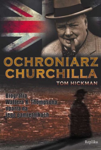 Okładka: Tom Hickman - Ochroniarz Churchilla
