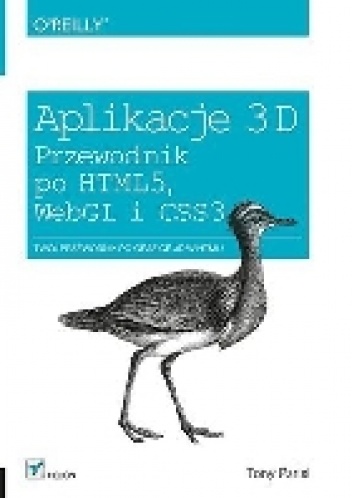 Okładka: Tony Parisi - Aplikacje 3D: Przewodnik po HTML5, WebGL i CSS3.