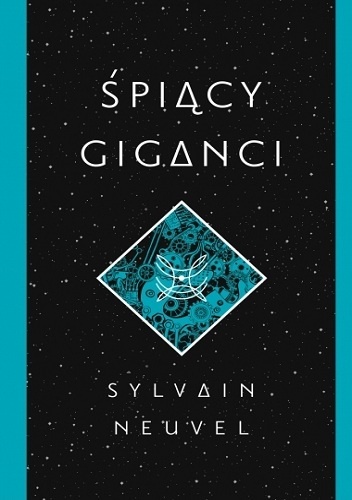 Okładka: Sylvain Neuvel - Śpiący giganci