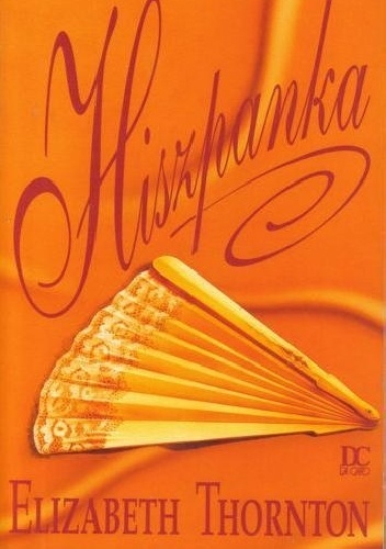 Okładka: Elizabeth Thornton - Hiszpanka