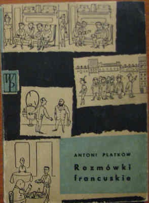 Okładka: Antoni Platkow - Rozmówki francuskie